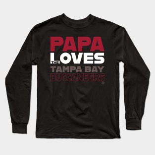 Papa Loves the Tampa Bay Buccaneers Long Sleeve T-Shirt